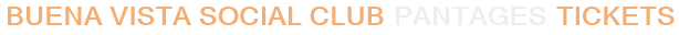 Buena Vista Social Club Pantages Tickets